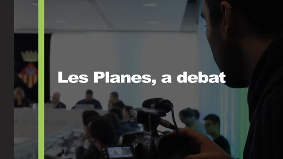 Les Planes, a debat