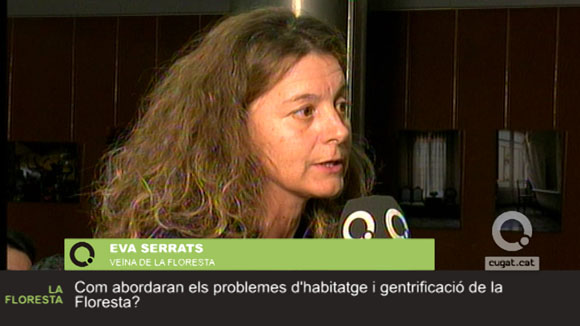 Eva Serrats, veïna de la Floresta, demana saber quins plans hi ha per evitar la gentrificació