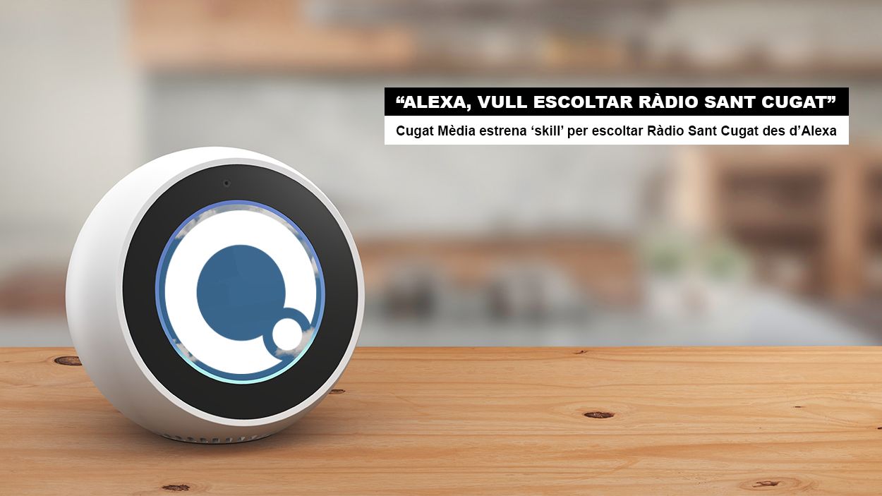 'Alexa, vull escoltar Ràdio Sant Cugat'