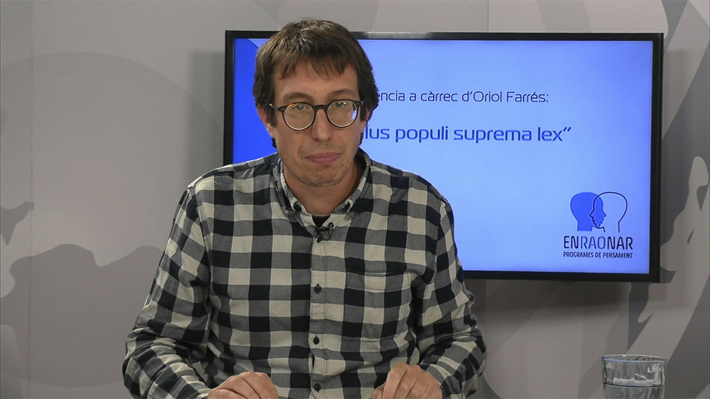 'Enraonar': 'Salus populi suprema lex', amb Oriol Farrés