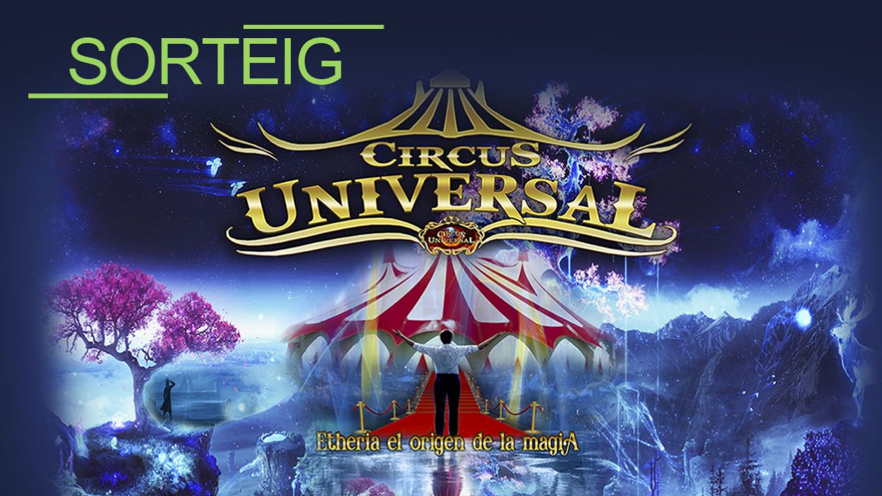Cugat Mèdia regala 15 entrades dobles per al Circ Universal