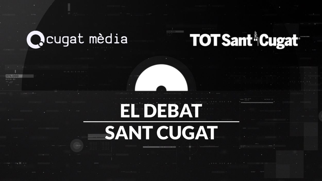 El debat electoral de Cugat Mèdia i el TOT Sant Cugat es farà el 23 de maig