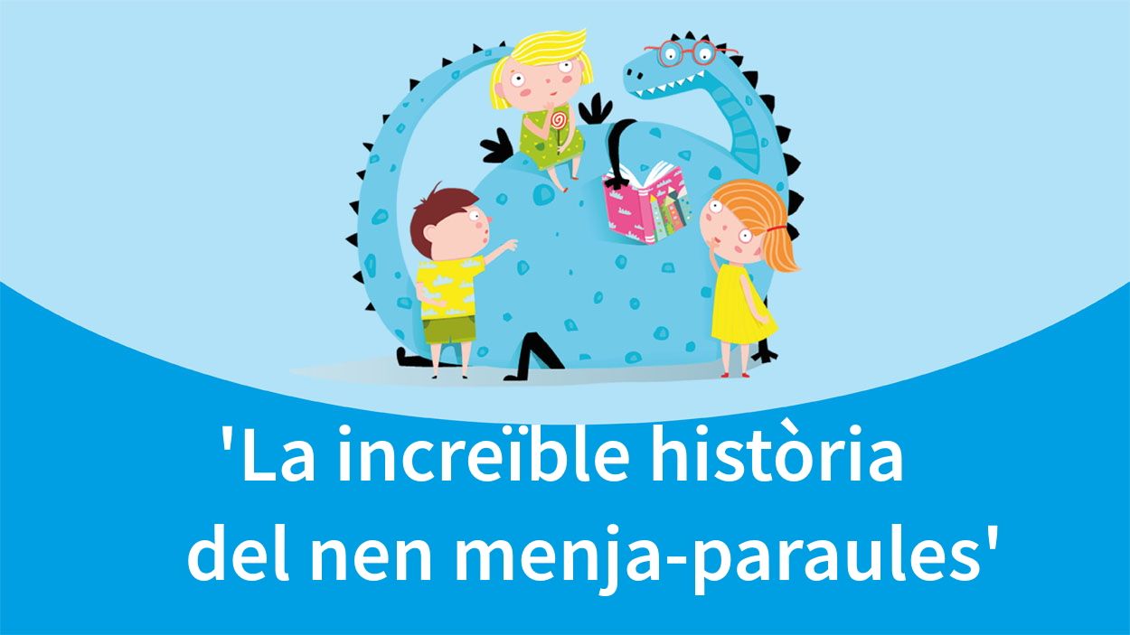 L'hora dels contes:'La increïble història del nen menja-paraules'