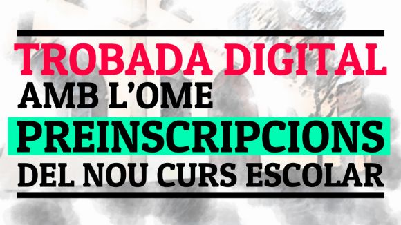 Resol avui els dubtes sobre la preinscripció escolar amb l'OME i Cugat.cat