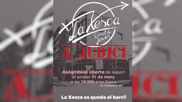 La Xesca convoca una assemblea oberta avui per preparar el judici que comença dilluns