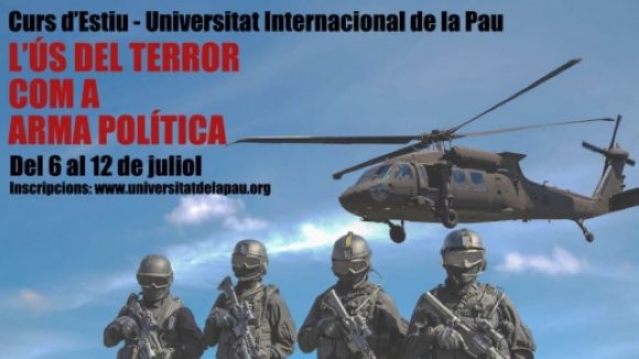 El 32è Curs d'Estiu de la Unipau abordarà l'ús del terror com a arma política