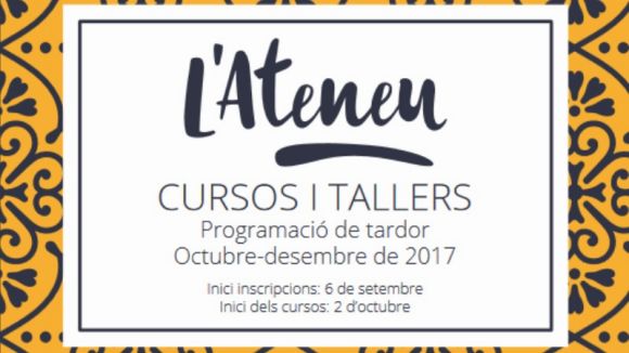 L'Ateneu obre avui les inscripcions per als nous cursos i tallers d'octubre a desembre