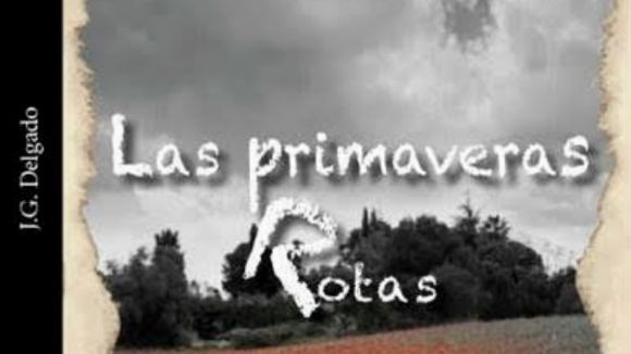 'Las primaveras rotas', la nova novel·la de Pepe García Delgado, ja a la venda