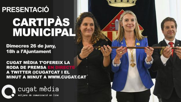 Cugat Mèdia ofereix en directe la presentació del nou cartipàs que governarà Sant Cugat