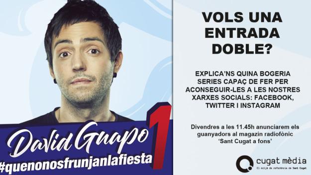 Vols una entrada doble per veure David Guapo? Participa!