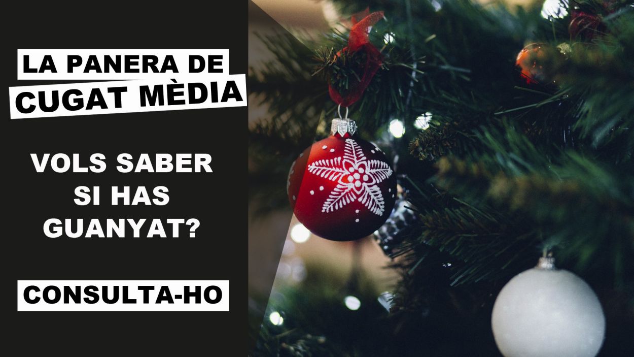 Descobreix si has guanyat la panera de Nadal de Cugat Mèdia