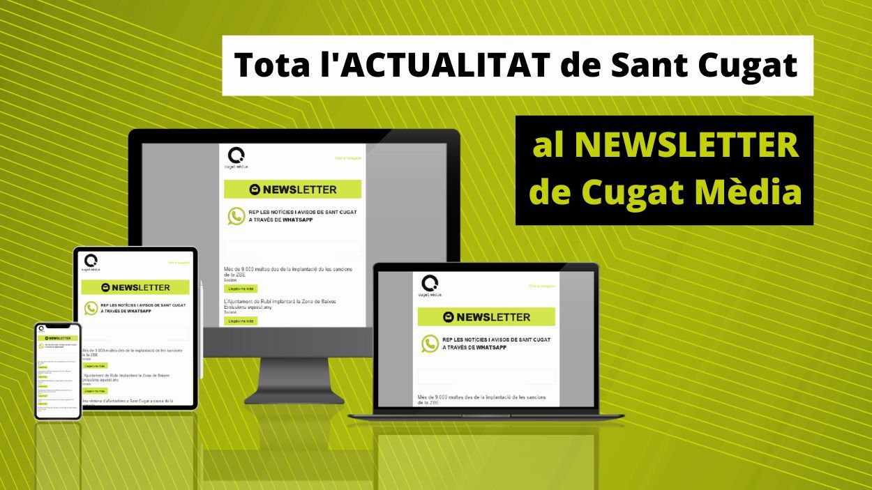 Tota l'actualitat de Sant Cugat, al newsletter