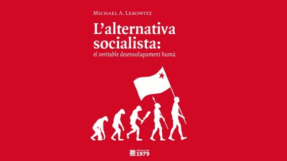 'L'alternativa socialista', de Lebowitz, avui sobre la taula a Cal Temerari