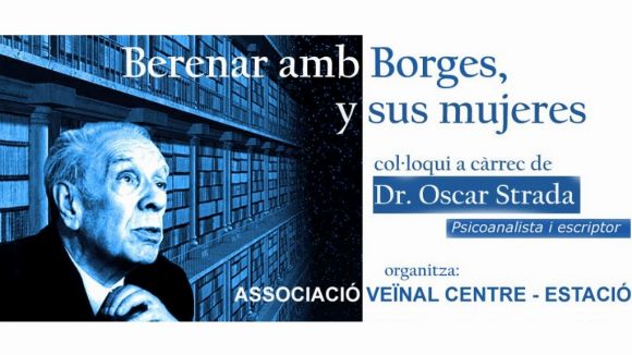 La pastisseria La Lionesa acollirà avui un col·loqui sobre l'escriptor argentí Borges
