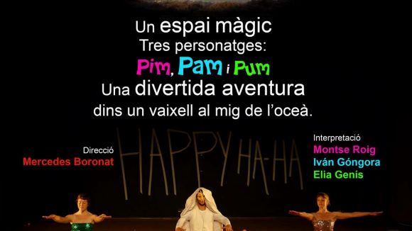 Alt: El Teatre del Casal de Mira-sol acull  l'espectacle 'Happy Ha Ha'