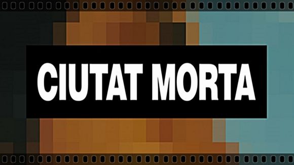 El documental 'Ciutat Morta' arriba aquest dimecres a Sant Cugat