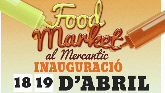 El Food Market del Mercantic obre portes avui
