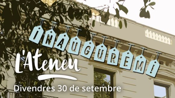 L'Ateneu inaugura avui la nova seu a la Casa Jaumandreu amb activitats per a tothom