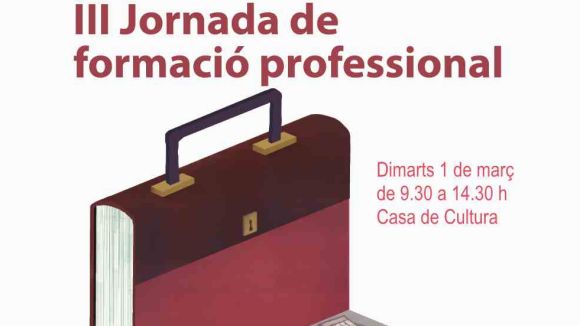 La Jornada de Formació Professional, dimarts que ve a la Casa de Cultura