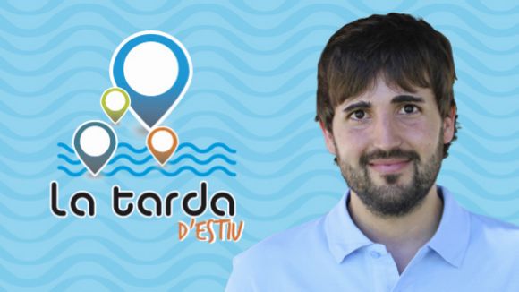 'La tarda' comença avui la versió d'estiu amb moltes novetats