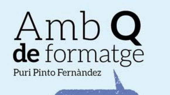 El llibre 'Amb Q de formatge' es presenta avui a Cal Temerari