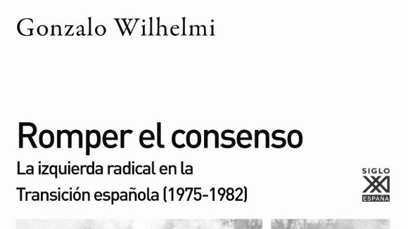 El llibre 'Romper el consenso: la izquierda radical en la Transición española', a debat a Cal Temerari