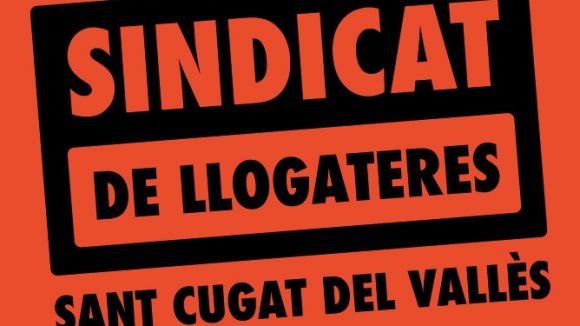 El Sindicat de Llogaters de Sant Cugat celebra avui la primera assemblea oberta