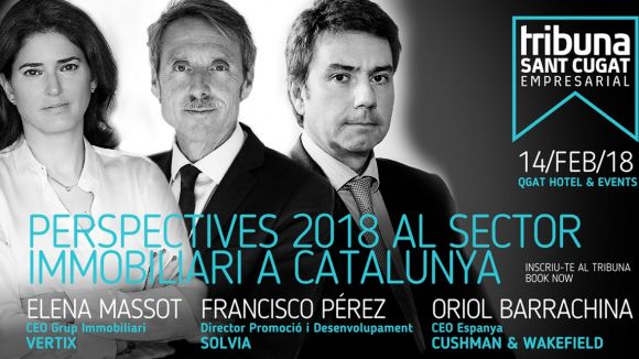El segon Tribuna Sant Cugat Empresarial aborda avui les perspectives del sector immobiliari a Catalunya