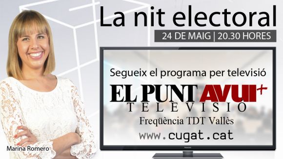 La nit electoral de Cugat.cat es veurà per El Punt Avui Televisió