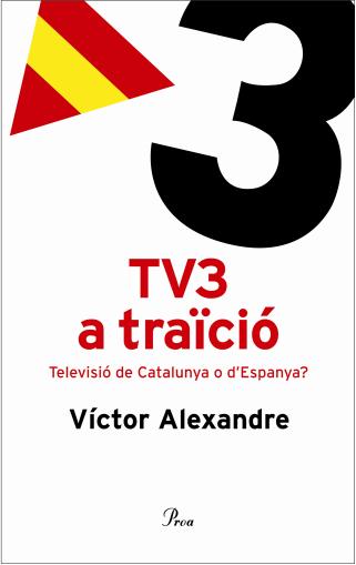 Víctor Alexandre: 'TV3 s'ha convertit en una televisió espanyolitzadora'