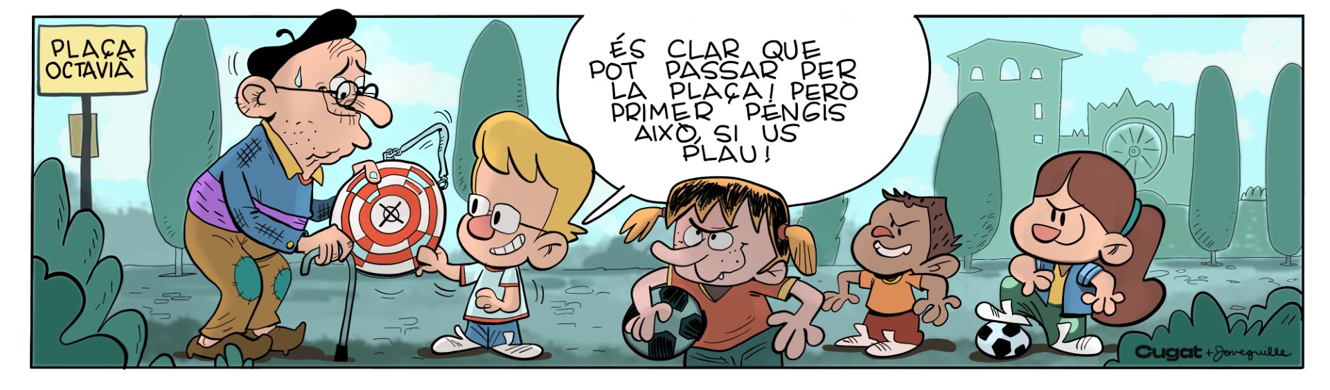 Tireta comica - Passejar per plaça Octavià, un esport de risc