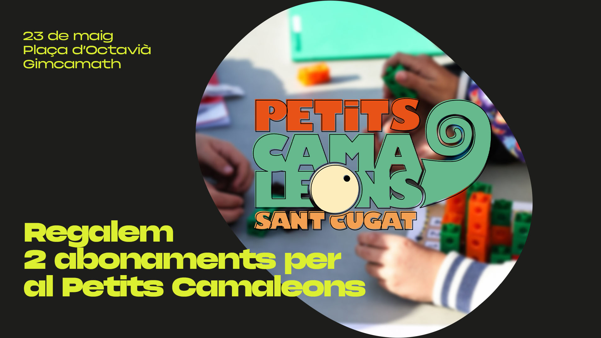 Guanya un abonament al Petits Camaleons durant la Gimcamath