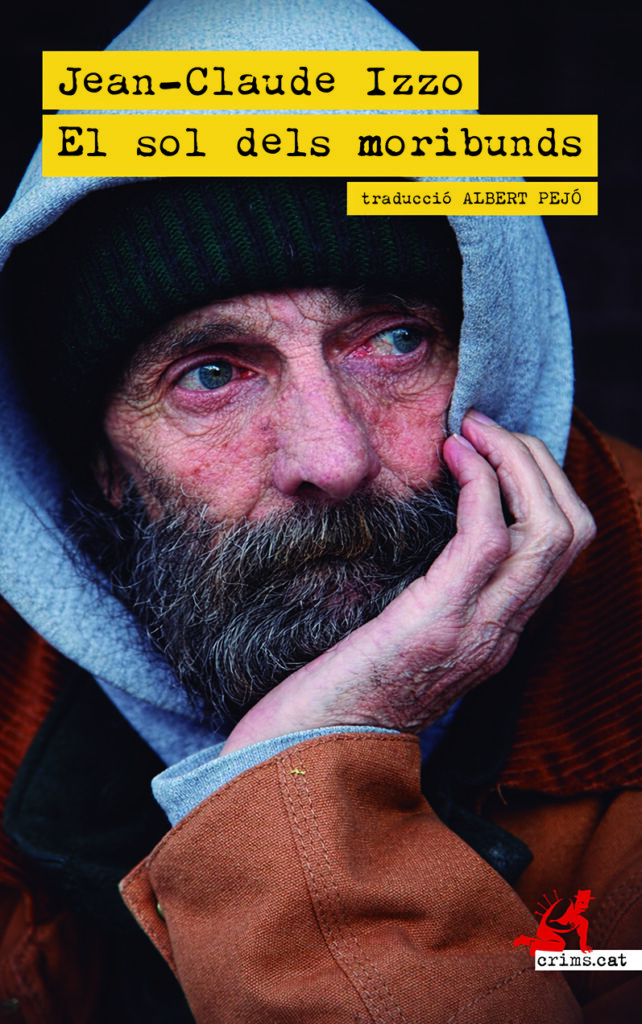 Portada del llibre El sol dels moribunds', de Jean-Claude Izzo, publicat per la col·lecció Crims.cat de l'Editorial Clandestina